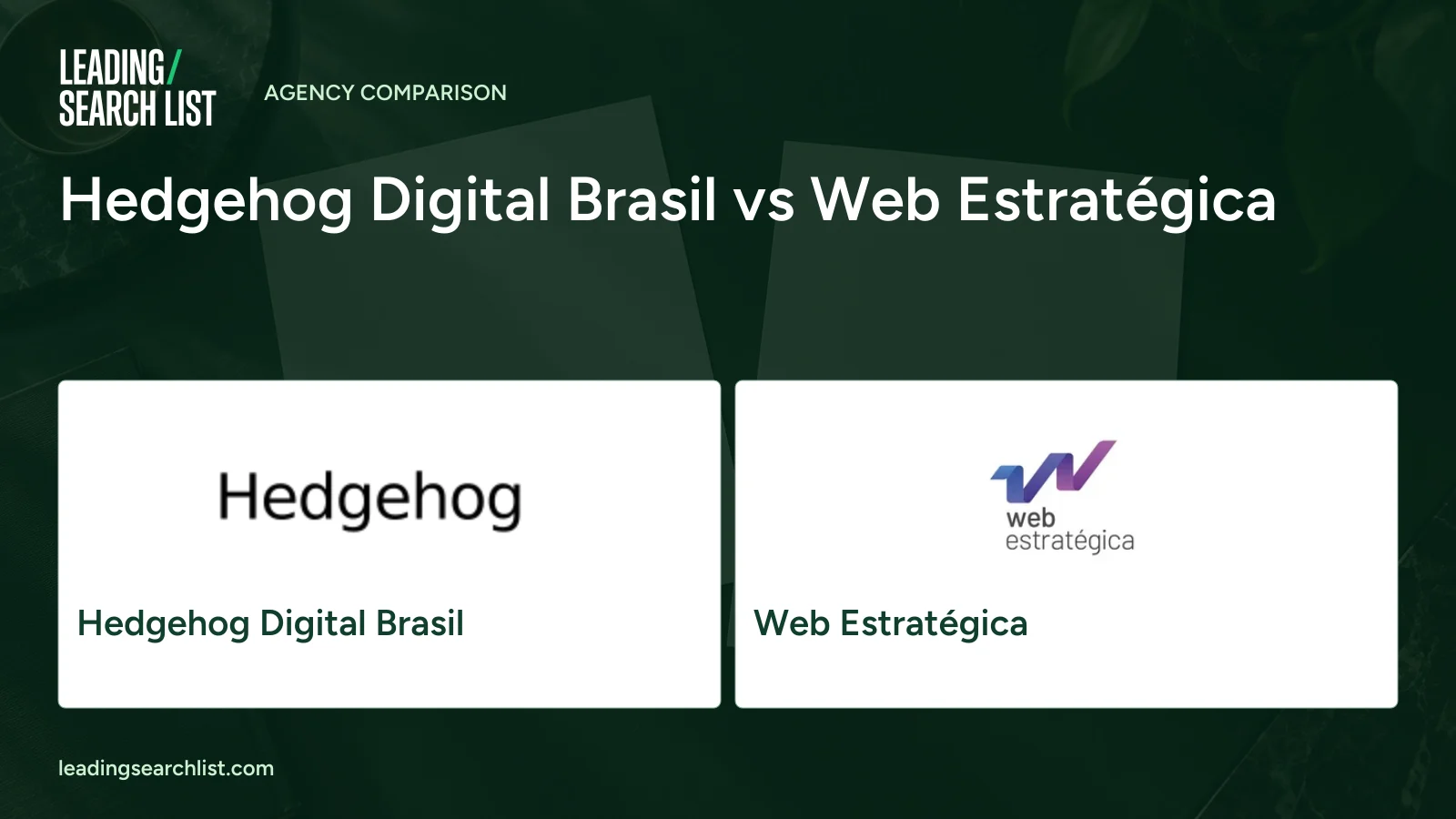 Hedgehog Digital Brasil vs Web Estratégica. Logos shown: Hedgehog Digital Brasil, Web Estratégica. Leading Search List.