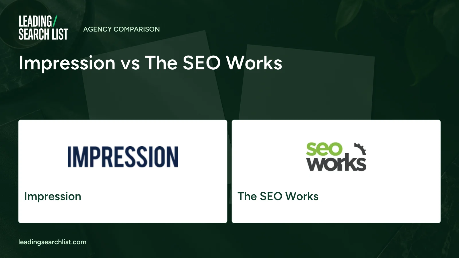 Impression vs The SEO Works. Logos shown: Impression, The SEO Works. Leading Search List.