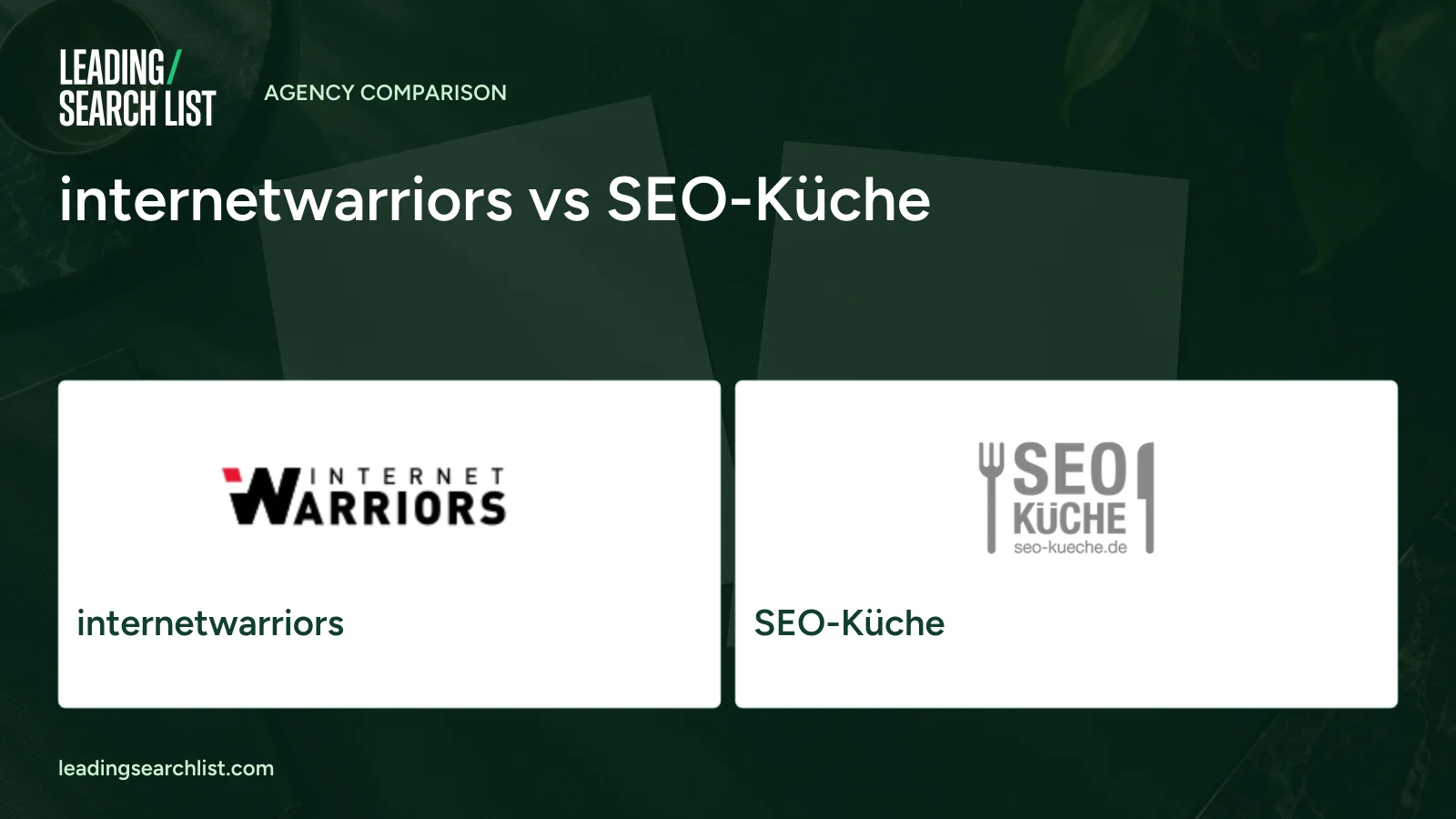 internetwarriors vs SEO-Küche. Logos shown: internetwarriors, SEO-Küche. Leading Search List.