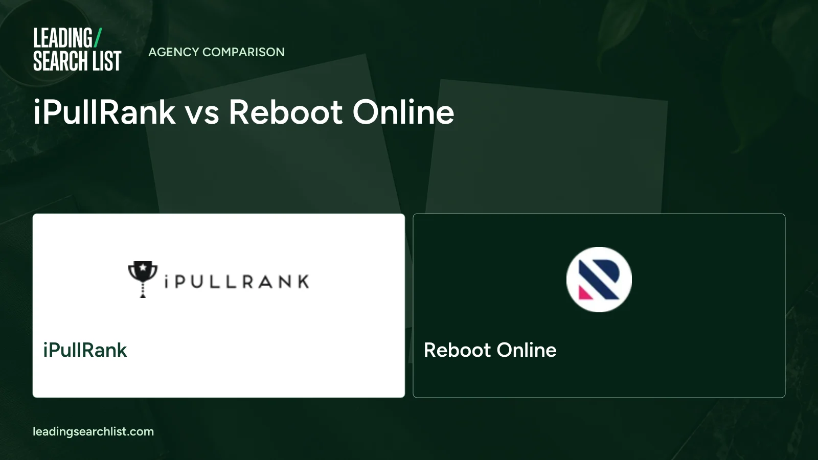 iPullRank vs Reboot Online. Logos shown: iPullRank, Reboot Online. Leading Search List.
