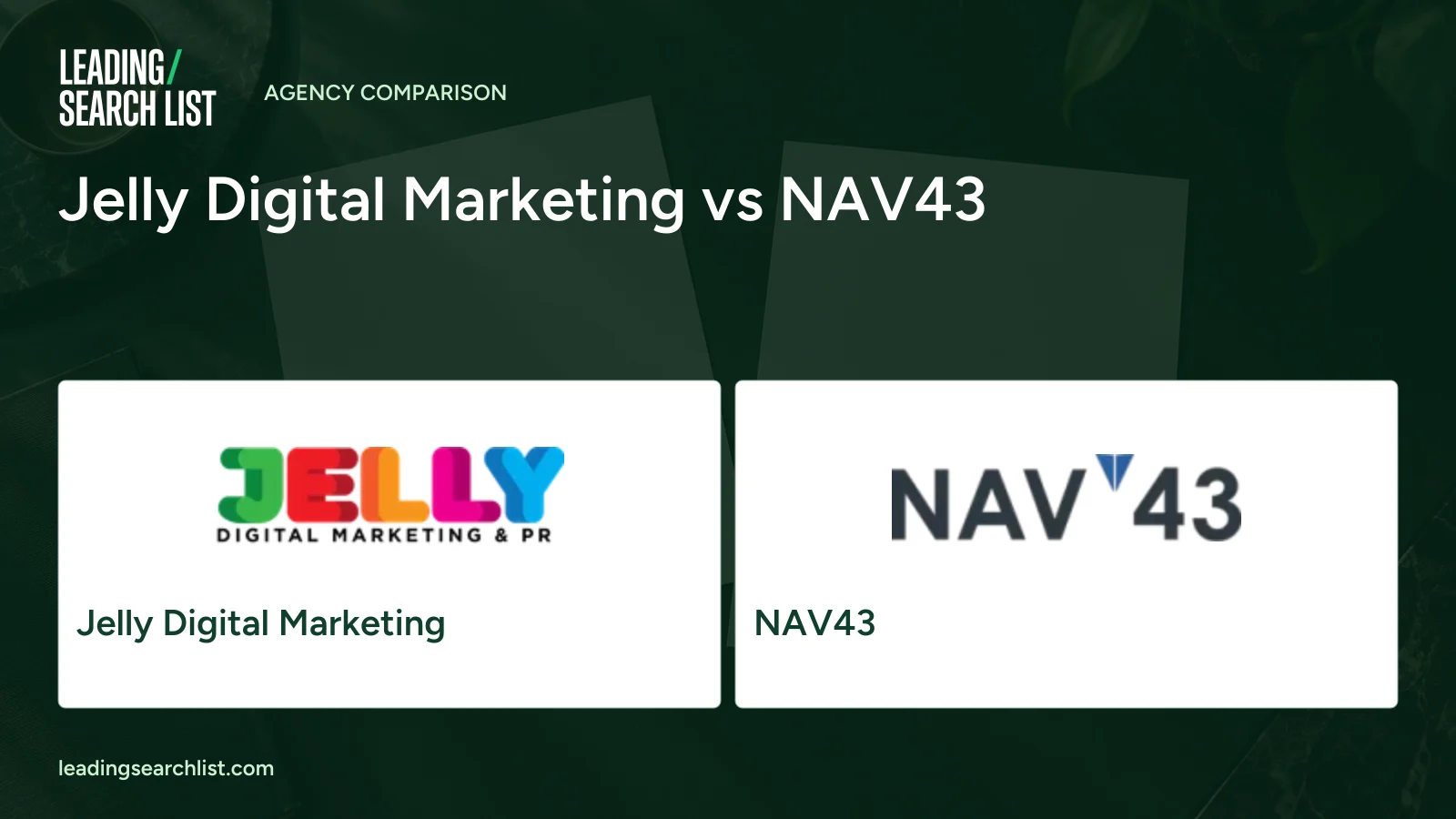 Jelly Digital Marketing vs NAV43. Logos shown: Jelly Digital Marketing, NAV43. Leading Search List.