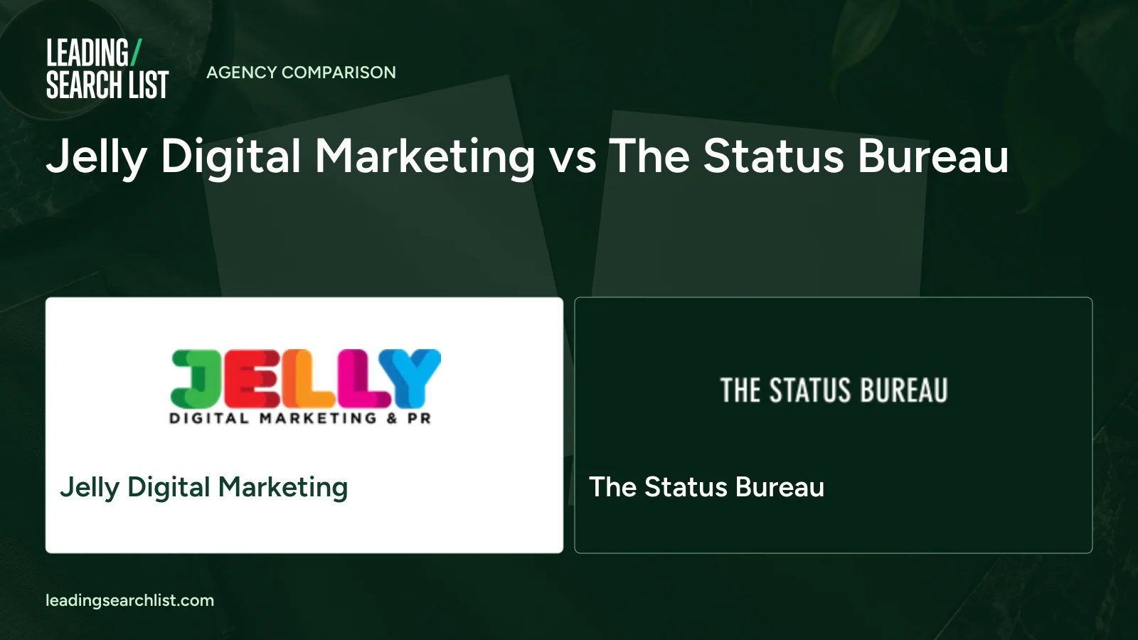 Jelly Digital Marketing vs The Status Bureau. Logos shown: Jelly Digital Marketing, The Status Bureau. Leading Search List.