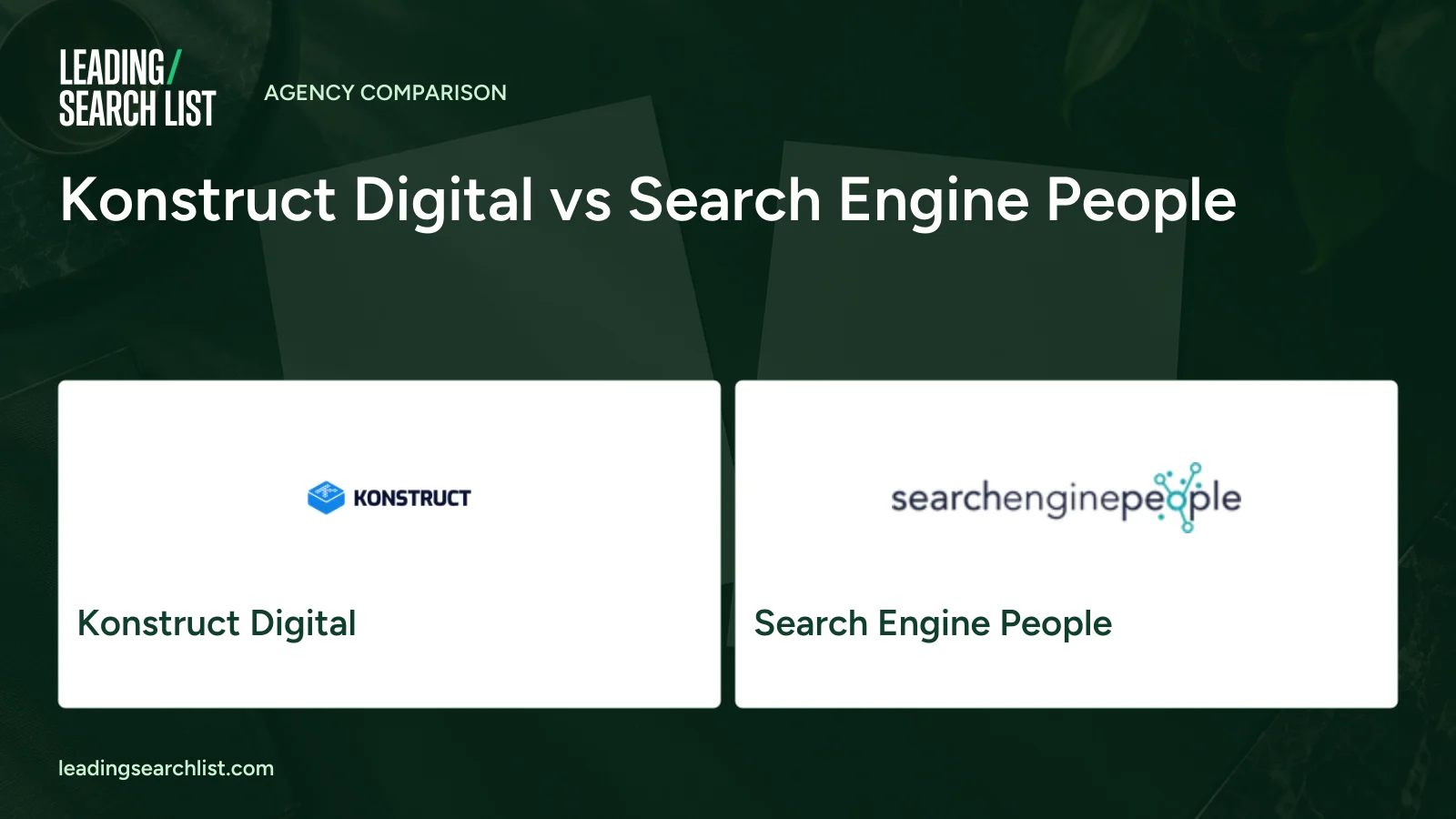 Konstruct Digital vs Search Engine People. Logos shown: Konstruct Digital, Search Engine People. Leading Search List.