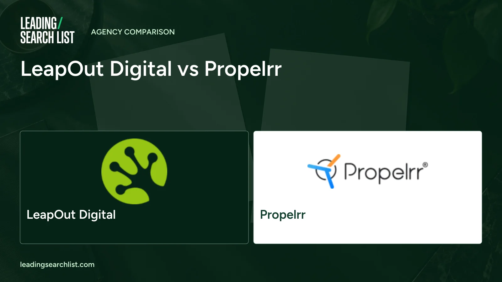 LeapOut Digital vs Propelrr. Logos shown: LeapOut Digital, Propelrr. Leading Search List.