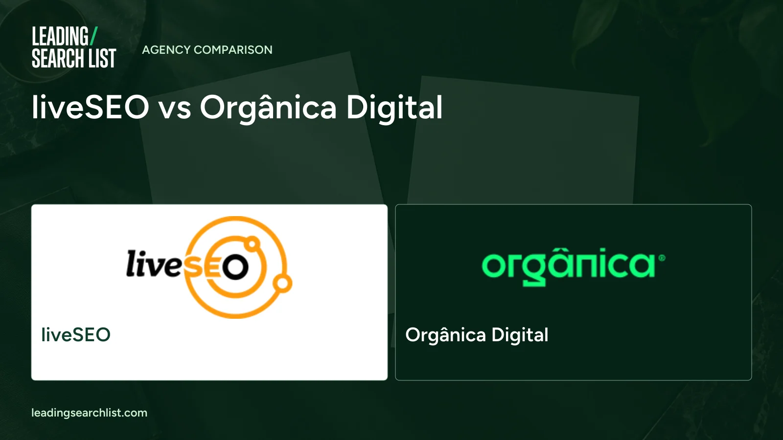liveSEO vs Orgânica Digital. Logos shown: liveSEO, Orgânica Digital. Leading Search List.