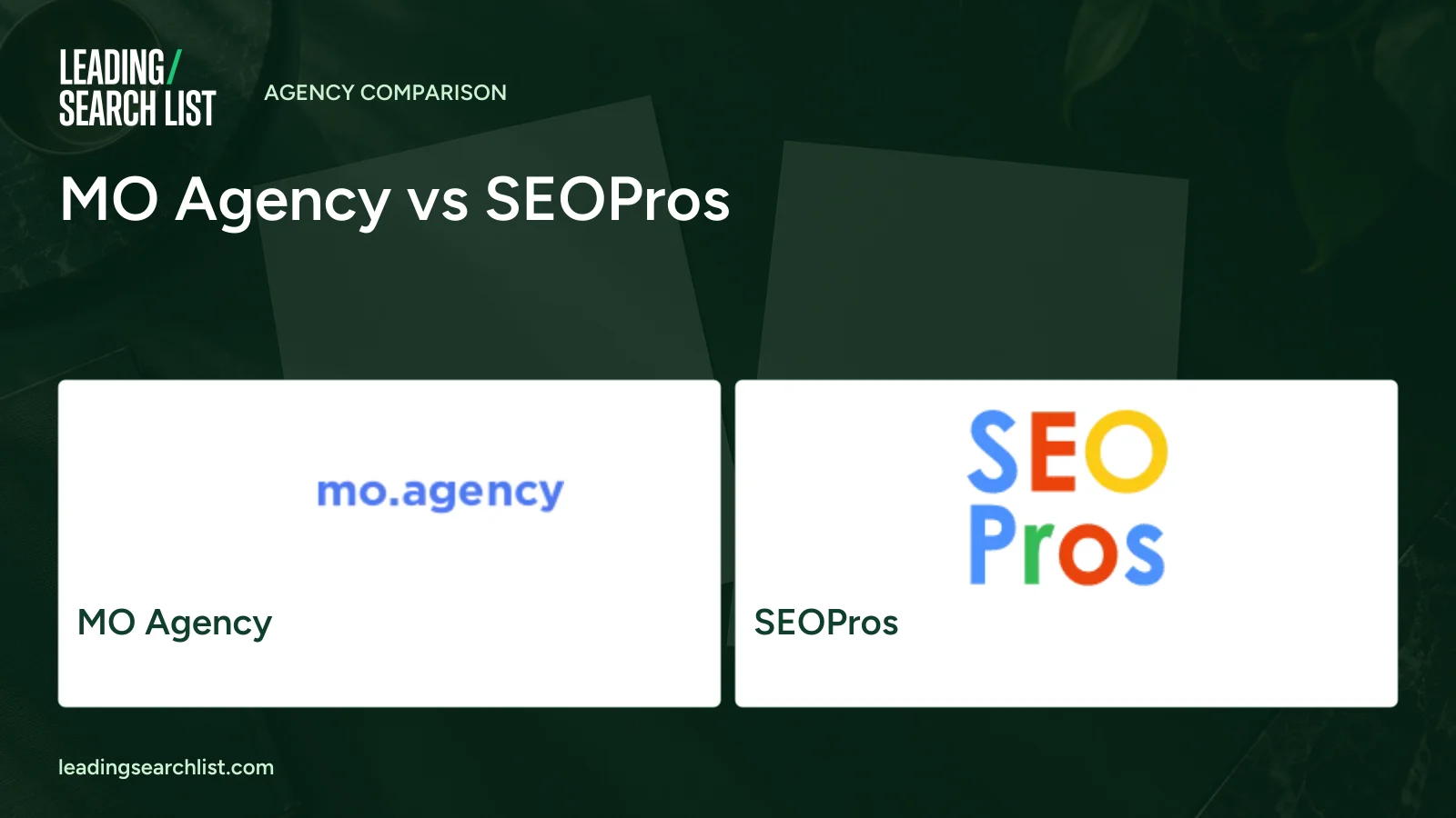 MO Agency vs SEOPros. Logos shown: MO Agency, SEOPros. Leading Search List.