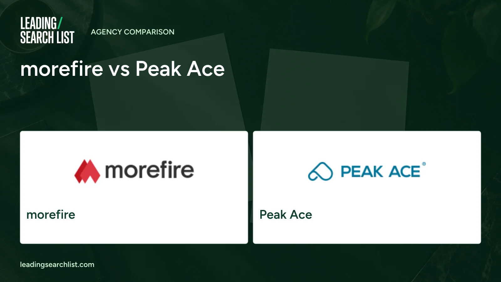morefire vs Peak Ace. Logos shown: morefire, Peak Ace. Leading Search List.