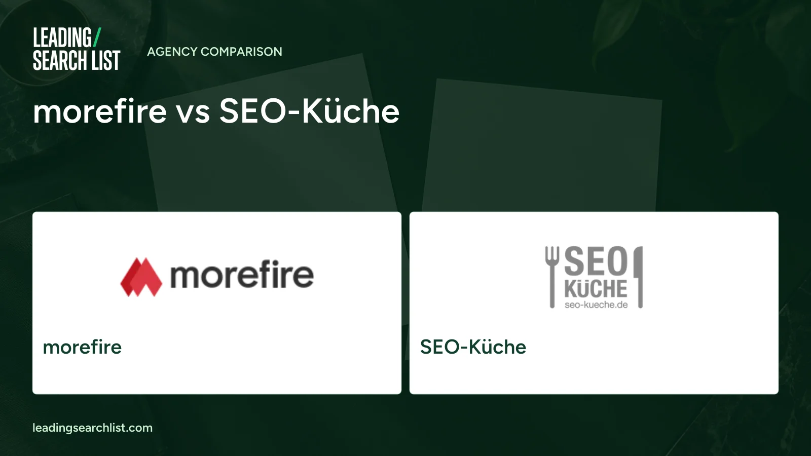 morefire vs SEO-Küche. Logos shown: morefire, SEO-Küche. Leading Search List.