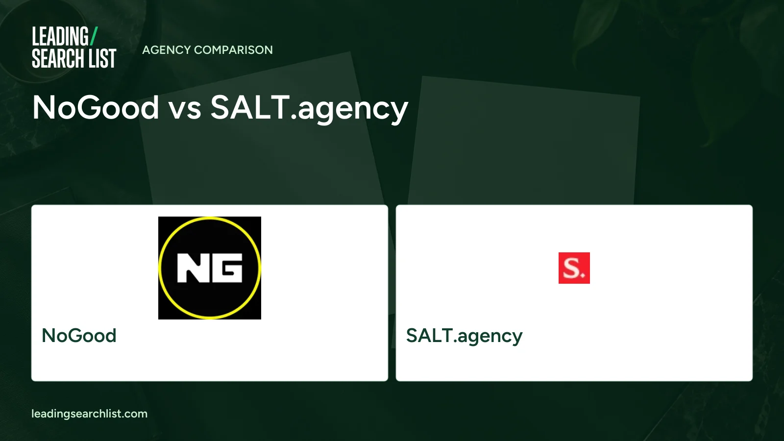 NoGood vs SALT.agency. Logos shown: NoGood, SALT.agency. Leading Search List.