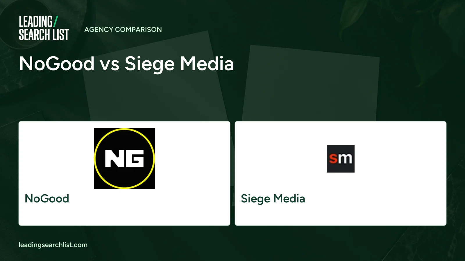 NoGood vs Siege Media. Logos shown: NoGood, Siege Media. Leading Search List.