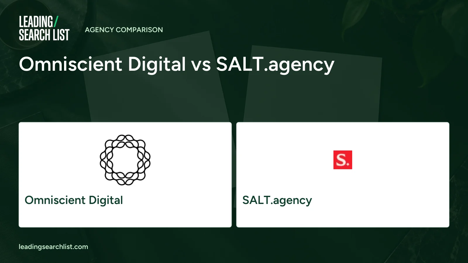 Omniscient Digital vs SALT.agency. Logos shown: Omniscient Digital, SALT.agency. Leading Search List.