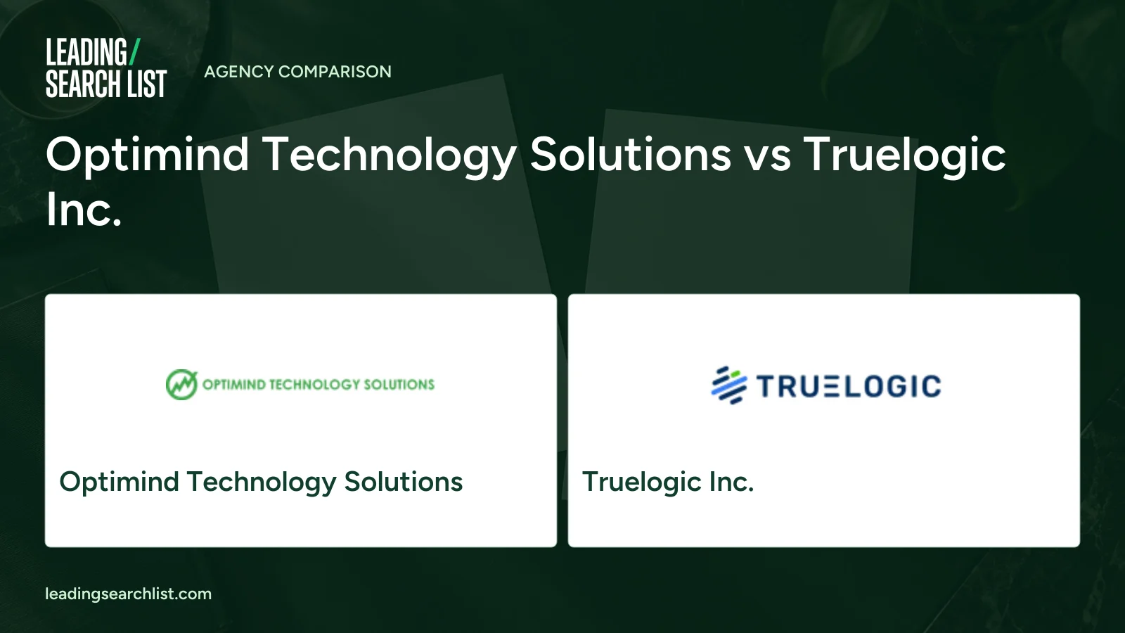Optimind Technology Solutions vs Truelogic Inc.. Logos shown: Optimind Technology Solutions, Truelogic Inc.. Leading Search List.