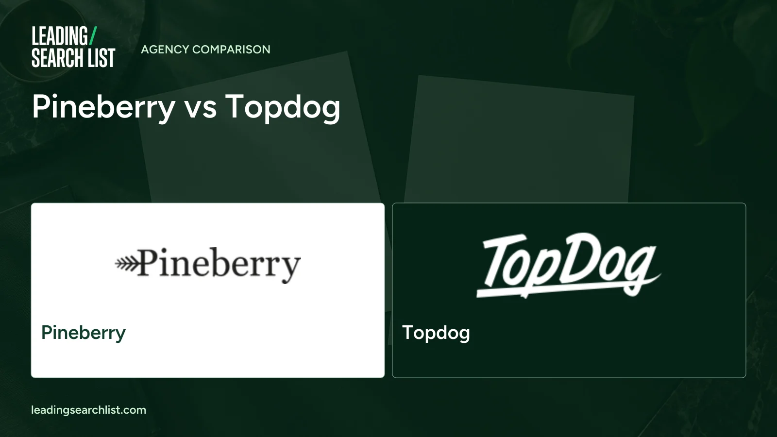 Pineberry vs Topdog. Logos shown: Pineberry, Topdog. Leading Search List.