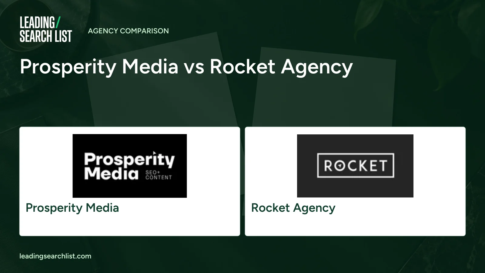 Prosperity Media vs Rocket Agency. Logos shown: Prosperity Media, Rocket Agency. Leading Search List.