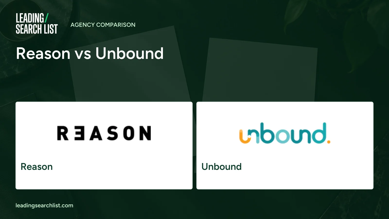 Reason vs Unbound. Logos shown: Reason, Unbound. Leading Search List.