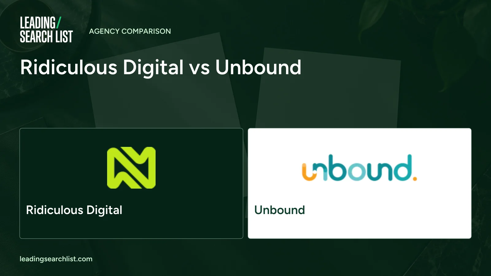 Ridiculous Digital vs Unbound. Logos shown: Ridiculous Digital, Unbound. Leading Search List.
