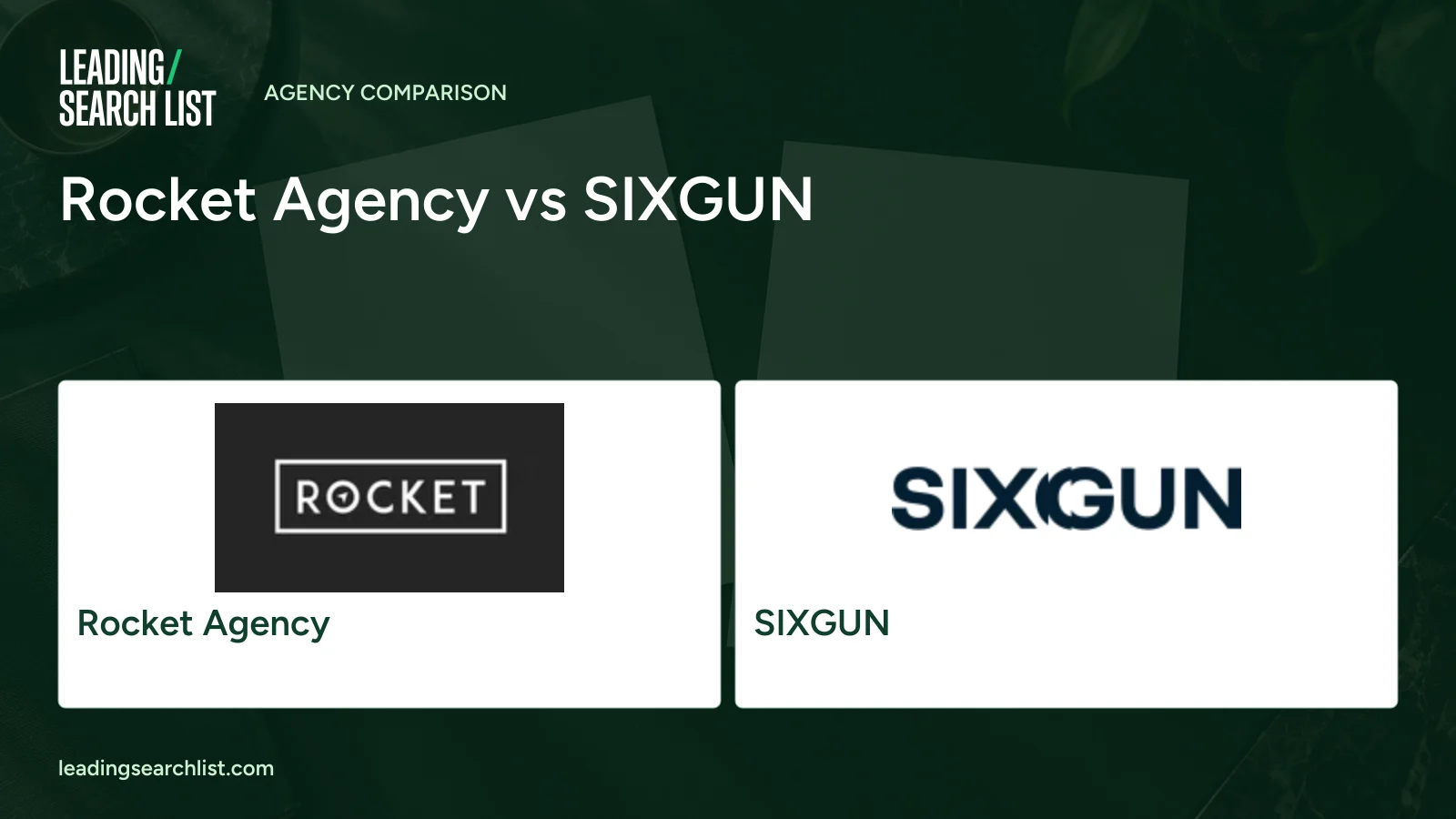 Rocket Agency vs SIXGUN. Logos shown: Rocket Agency, SIXGUN. Leading Search List.