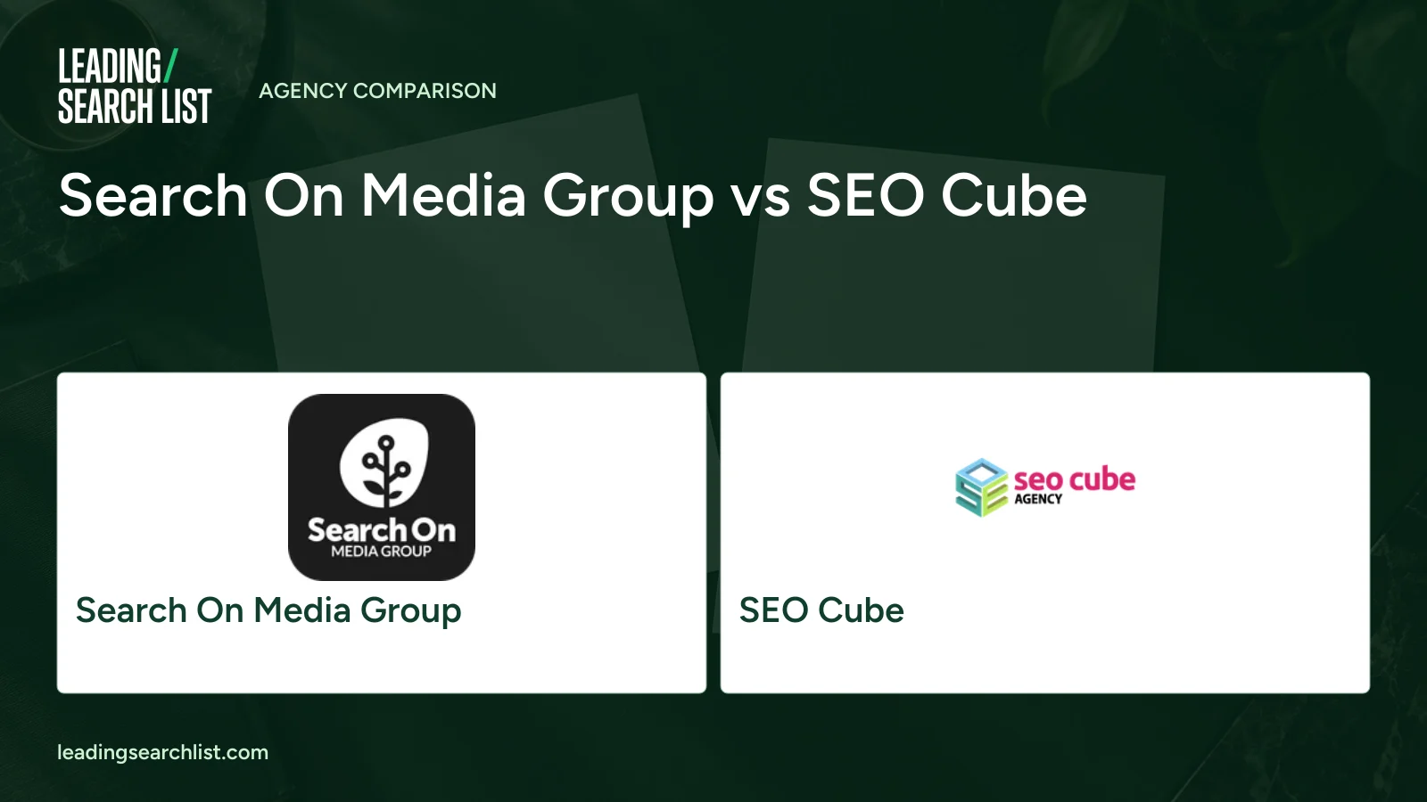 Search On Media Group vs SEO Cube. Logos shown: Search On Media Group, SEO Cube. Leading Search List.