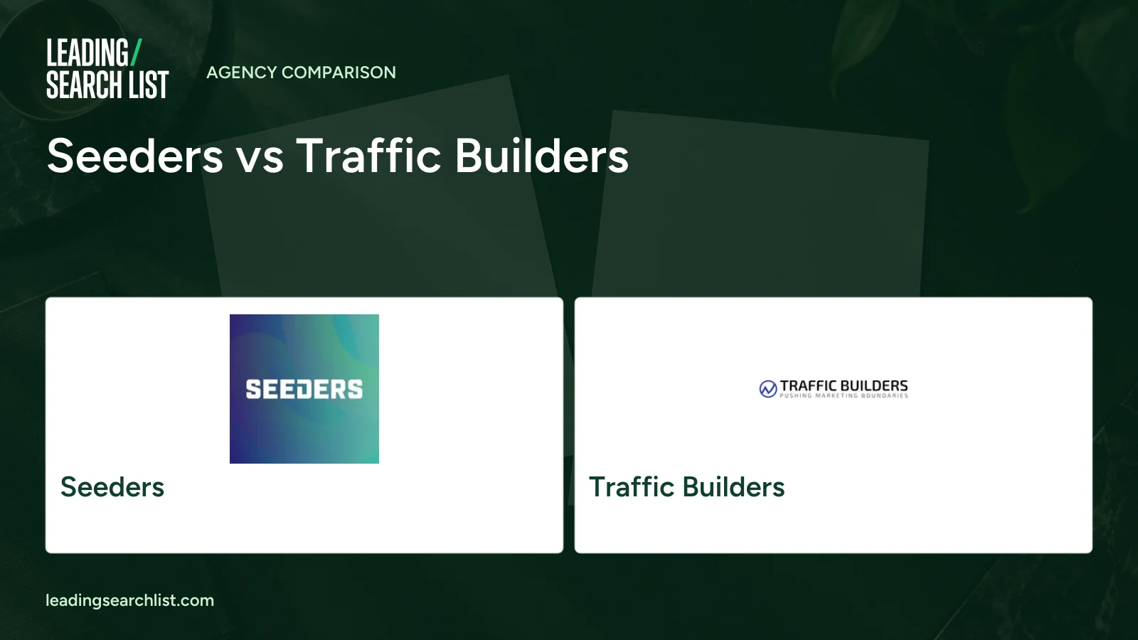 Seeders vs Traffic Builders. Logos shown: Seeders, Traffic Builders. Leading Search List.