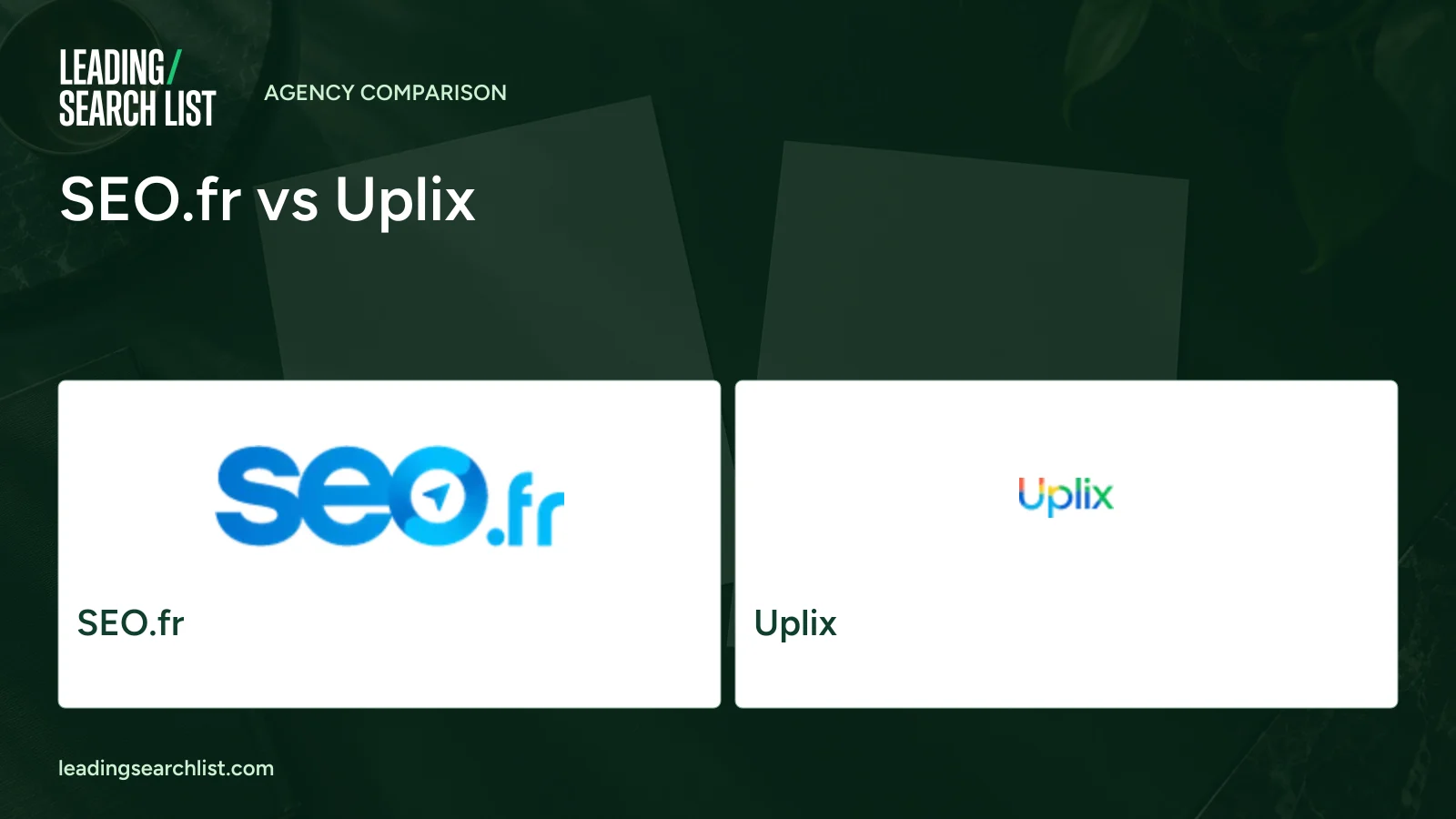 SEO.fr vs Uplix. Logos shown: SEO.fr, Uplix. Leading Search List.