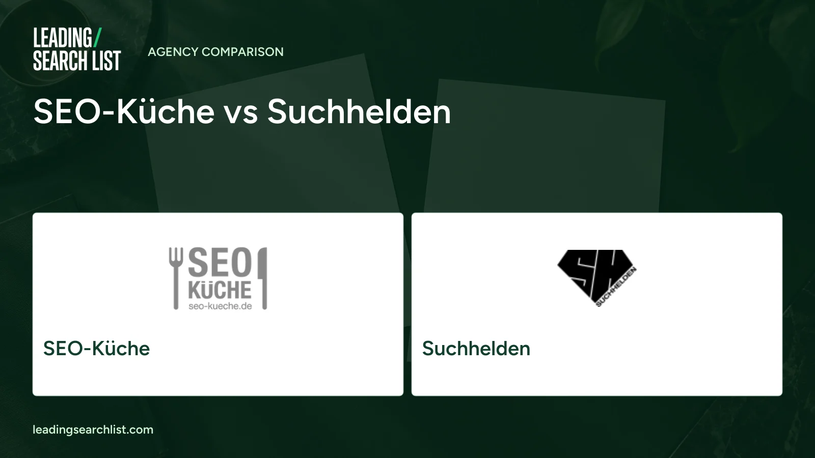 SEO-Küche vs Suchhelden. Logos shown: SEO-Küche, Suchhelden. Leading Search List.