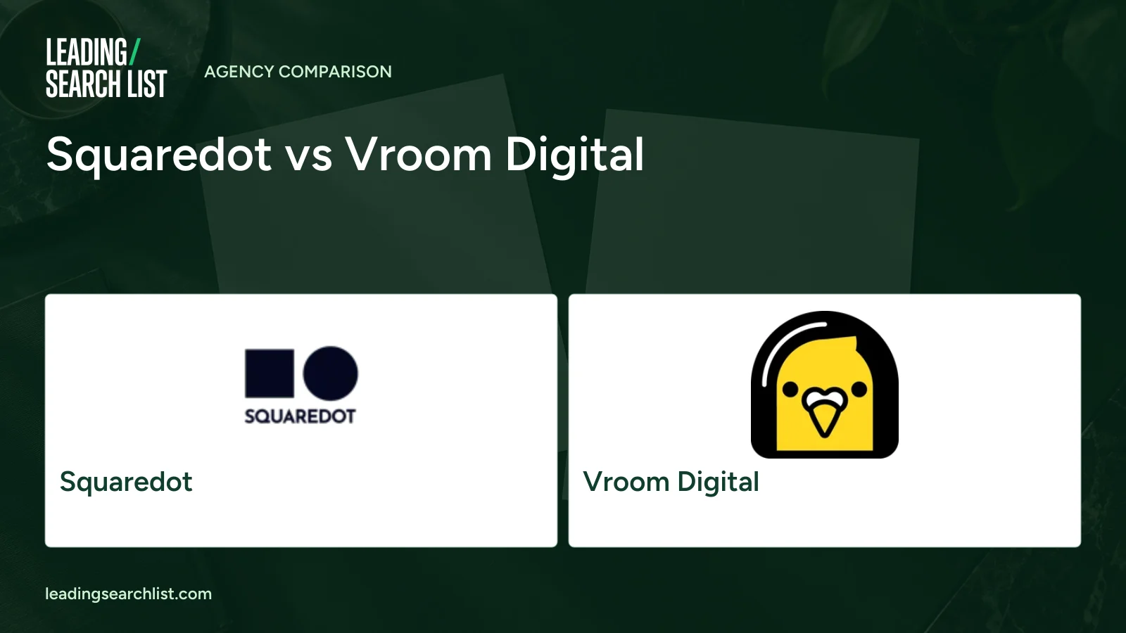Squaredot vs Vroom Digital. Logos shown: Squaredot, Vroom Digital. Leading Search List.