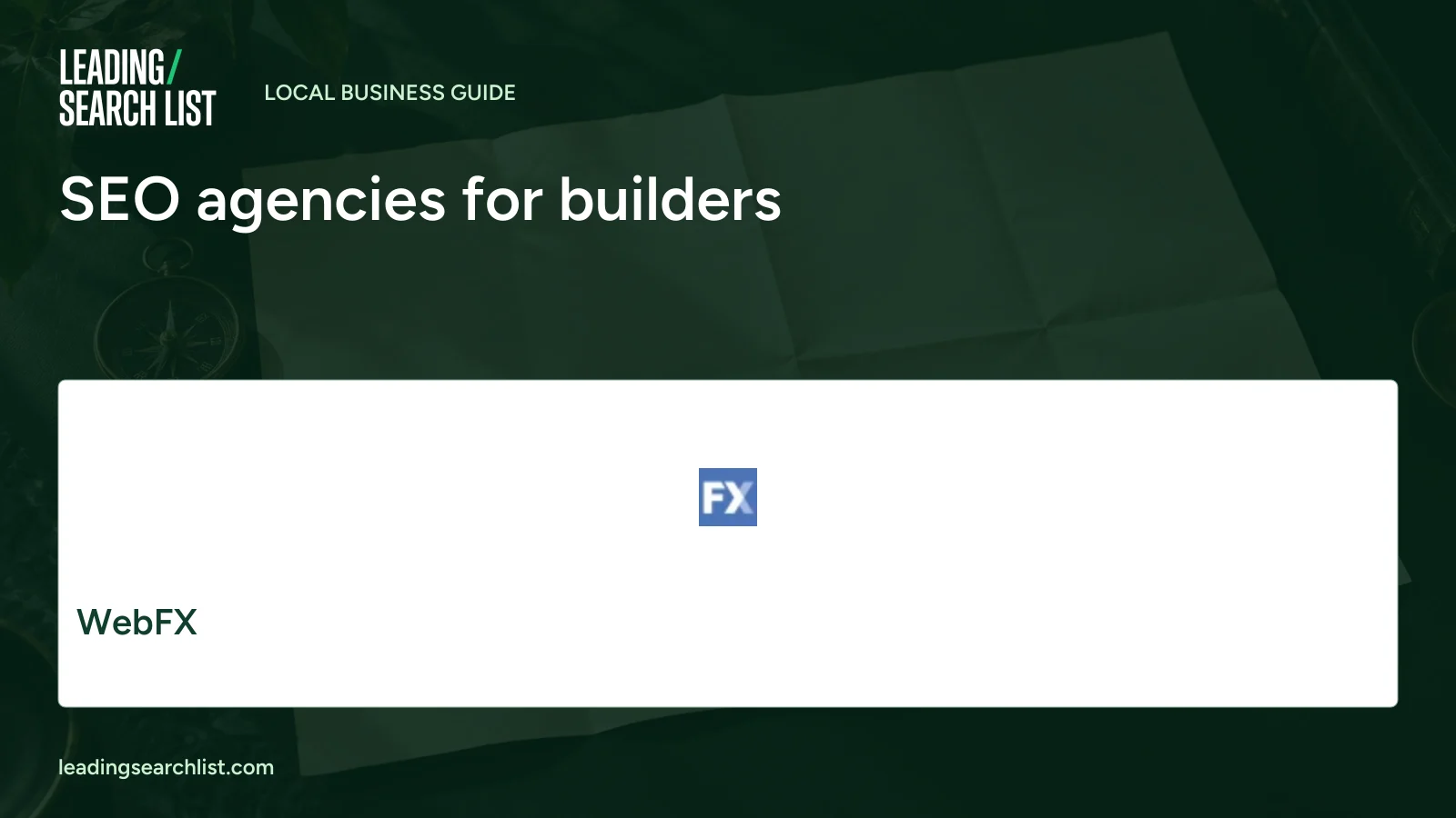 SEO agencies for builders. Logos shown: WebFX. Leading Search List.