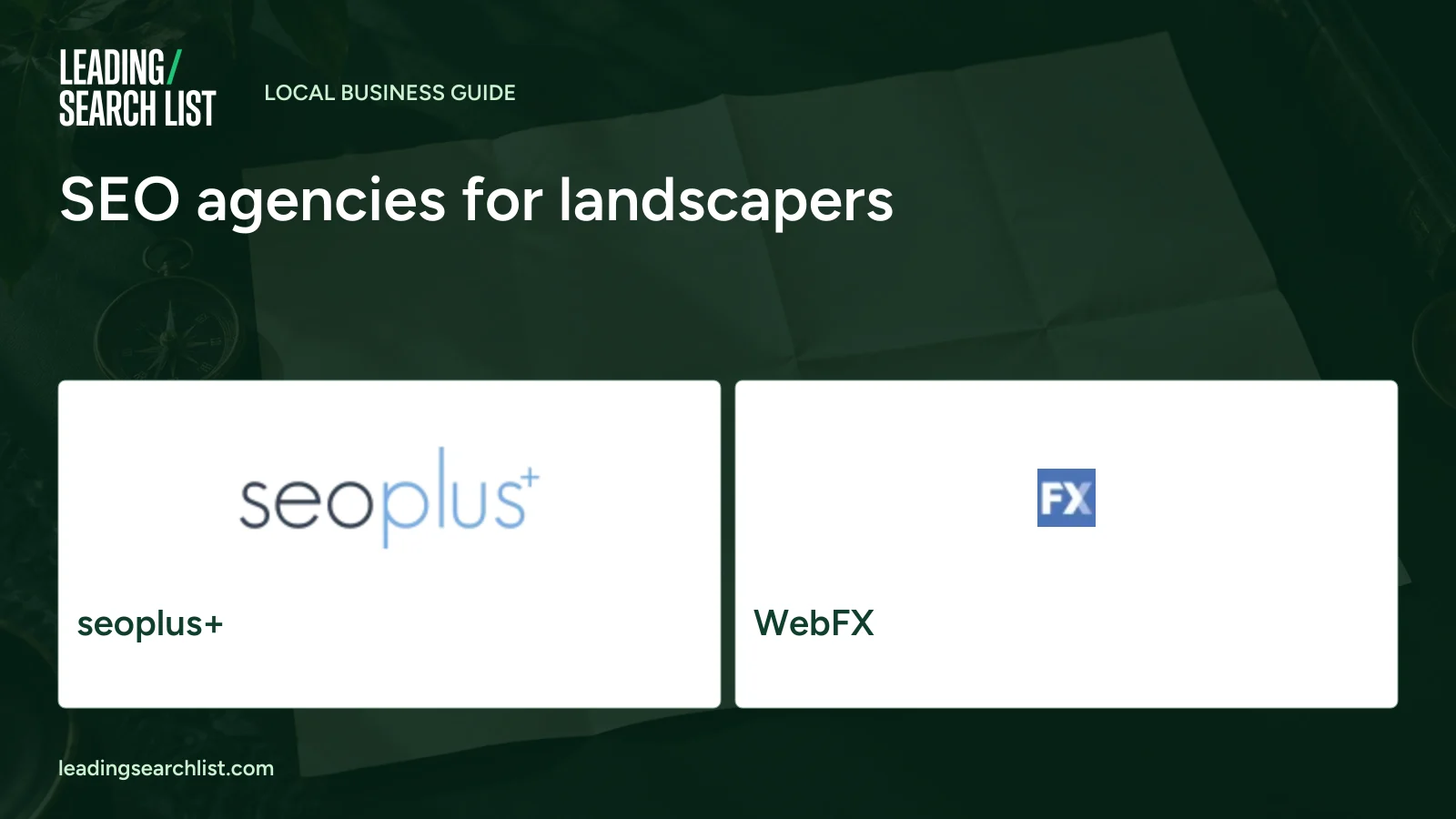 SEO agencies for landscapers. Logos shown: seoplus+, WebFX. Leading Search List.