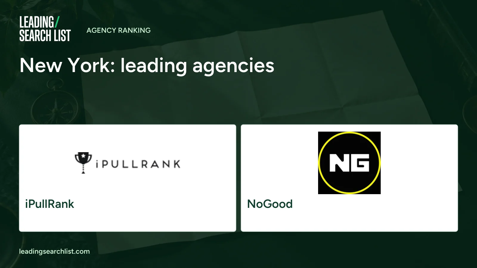 New York: leading agencies. Logos shown: iPullRank, NoGood. Leading Search List.